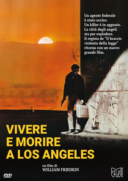 Vivere e Morire a Los Angeles (To Live and Die in L.A.) – Recensione