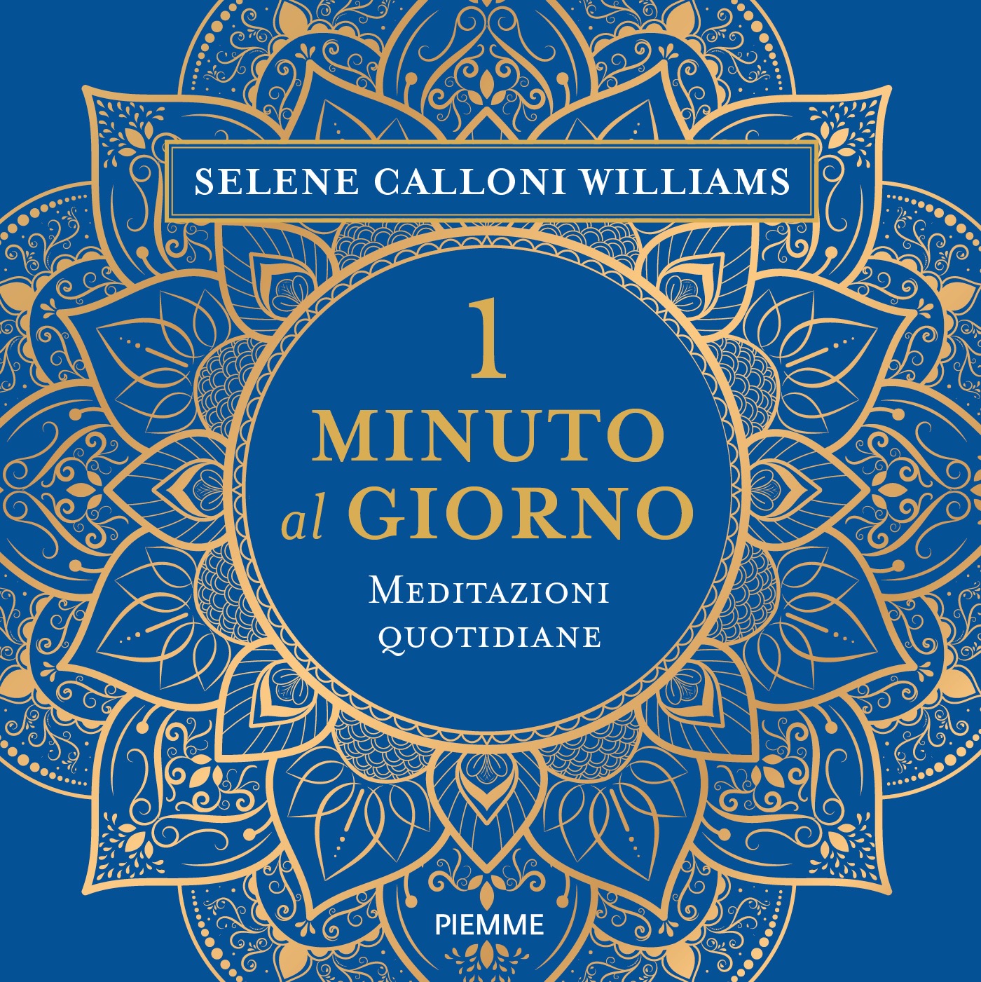 La scrittrice Selene Calloni Williams presenta: “1 minuto al giorno, meditazioni quotidiane”| INTERVISTA