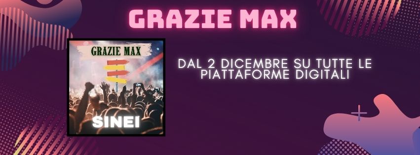 “Grazie Max” – Il singolo di Sinei in uscita il 2 dicembre